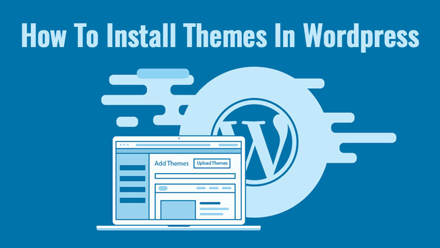 How To Install Themes In WordPress Manually